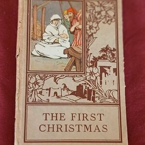 Antique Illistrated Book "The First Christmas"
